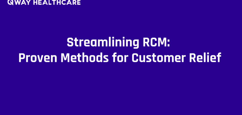 Streamlining RCM_ Proven Methods for Customer Relief
