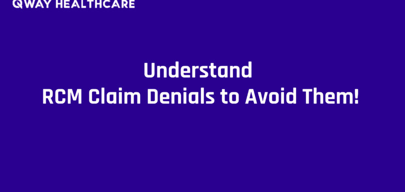 Understand RCM Claim Denials to Avoid Them!
