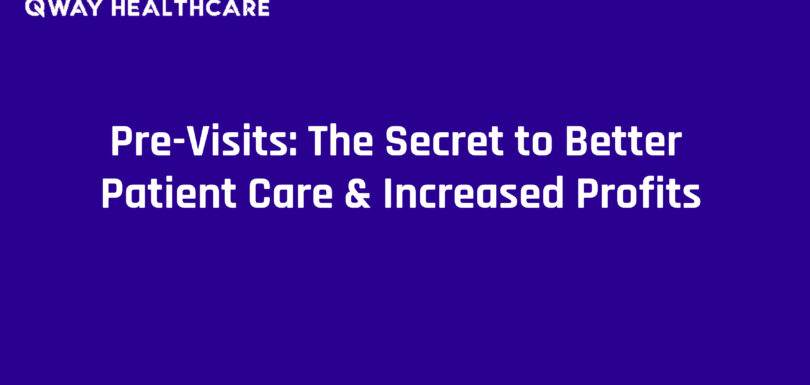Pre-Visits_ The Secret to Better Patient Care & Increased Profits